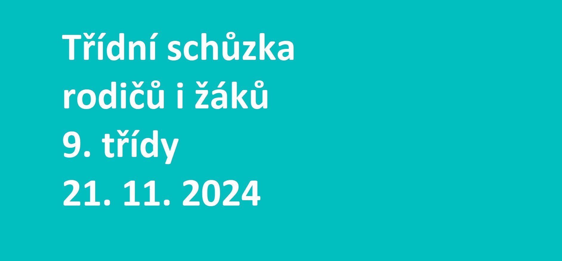 Třídní schůzka rodičů i žáků 9. třídy